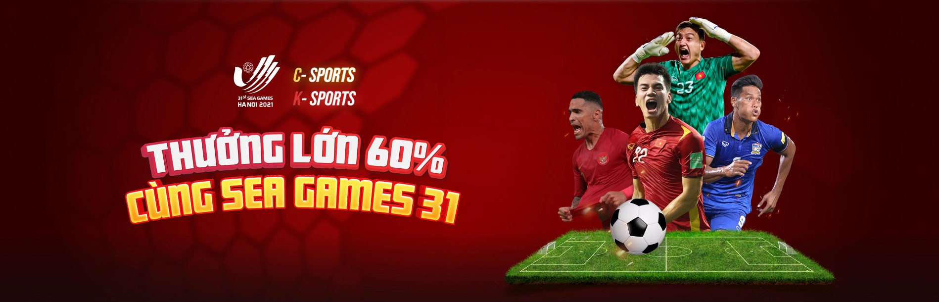 Thưởng lớn 60% cùng Sea Games 31