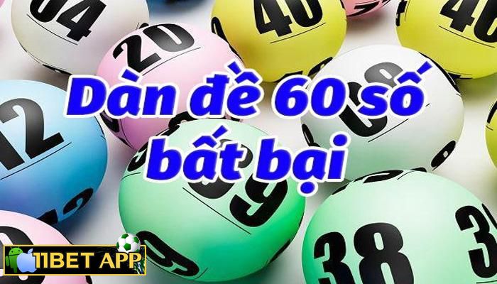 Dàn đề 60 số bất bại là gì?
