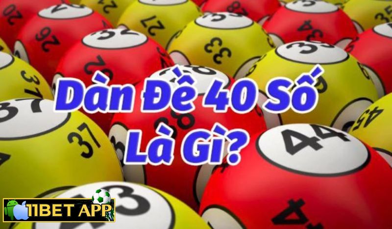 Khái niệm dàn đề 40 số