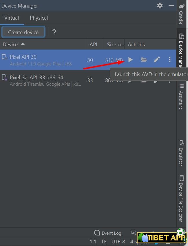 Khởi chạy AVD để cài app 11bet trên Laptop / Máy tính / PC bằng Android Studio giả lập Android