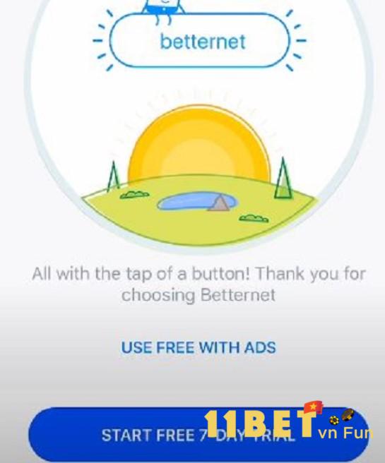 Betternet cho phép sử dụng miễn phí trong thời gian là 7 ngày