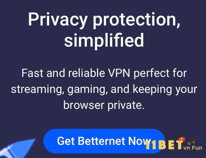 Betternet hỗ trợ hai ngôn ngữ là tiếng Anh và tiếng Việt
